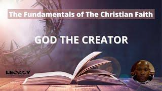 The Fundamentals of The Christian Faith (God The Creator) Lance