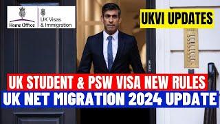 Big Changes to UK Immigration Revealed! New PSW Visa Update, Student Visa Rules, Net Migration 2024