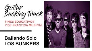 Backing Track - Bailando solo - Los bunkers (sin guitarra)(without guitar)