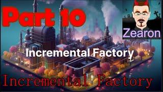 Incremental Factory like Factorio with out graphics p10