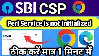 SBI CSP Peri Service is not initialized Problem ठीक करें 1 मिनट में