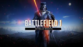 7 Minutes of Battlefield 1: Nivelle Nights DLC (4k 60fps)