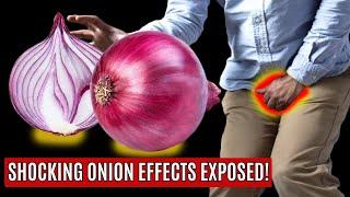 Even a Single ONION Can Start an IRREVERSIBLE Reaction in Your Body!