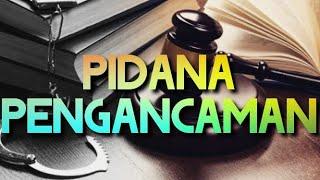 PIDANA PENGANCAMAN