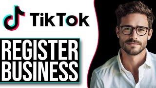 How To Register Business On Tiktok (NEW UPDATE!)