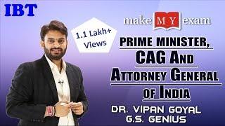 PM, CAG And Attorney General of India by DR. VIPAN GOYAL