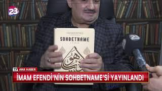 İMAM EFENDİ’NİN SOHBETNAME’Sİ YAYINLANDI