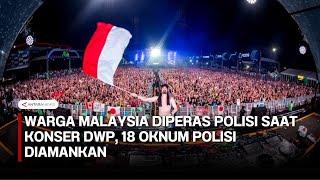 Warga Malaysia diperas polisi saat konser DWP, 18 oknum polisi diamankan