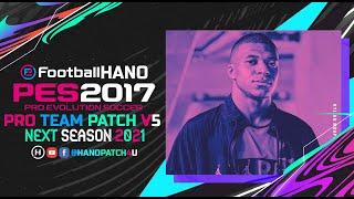 PES 2017 | PRO Team Patch V5 | Full Season Update 2021 - Available Now