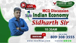 OCS PRELIM SUBJECTWISE DISCUSSION ||INDIAN ECONOMY|| MCQ DISCUSSION BY SIDHARTH SIR||#vanikias