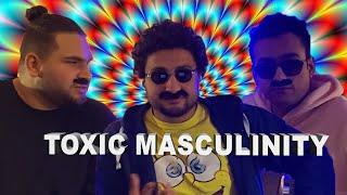 TOXIC MASCULINITY