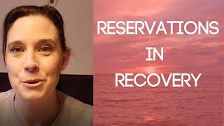 Reservations in Recovery