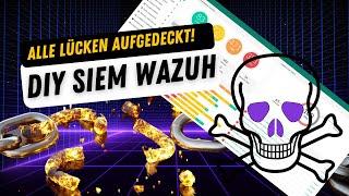  ALLE LÜCKEN AUFGEDECKT! | DIY SIEM | Wazuh