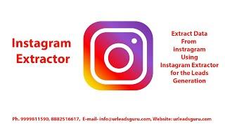 Instagram Leads Extractor & Scraper | To know more Call +91 99998 11590 | visit: urleadsguru.com