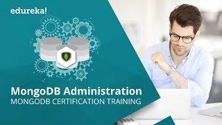 MongoDB Administration Tutorial | MongoDB Tutorial | MongoDB Administration Training | Edureka