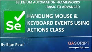 Selenium Automation Framework Tutorial - Handling Mouse & Keyboard events with Actions class