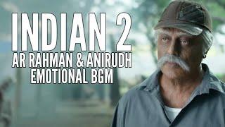 Indian 2 Emotional BGM | A R Rahman | Anirudh | High Quality BGM