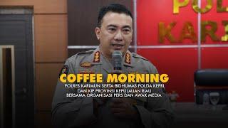 COFFE MORNING BIDHUMAS POLDA KEPRI DAN KIP PROVINSI BERSAMA ORGANISASI PERS DAN AWAK MEDIA