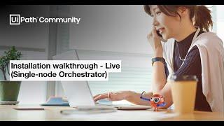 Installation walkthrough   Live Single node Orchestrator