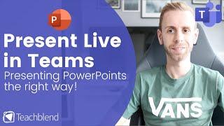 Present PowerPoints in Teams - The Right Way.