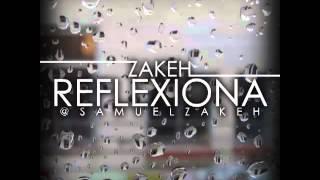 Zakeh - Reflexiona