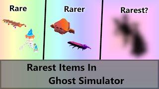 What Is The Rarest Stuff In Ghost Simulator?