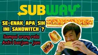 NYOBAIN SUBWAY BEZ WALK GADING SERPONG | SANDWICH YANG HAPPENING | KULINER BSD