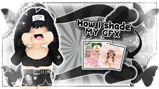 How I Shade my GFX | GFX tutorial