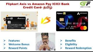 Unlock Maximum Rewards: Flipkart Axis vs Amazon Pay ICICI Credit Card Comparison(Tamil) Top cashback