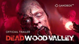 Deadwood Valley - Official Experience Trailer | Sandbox VR