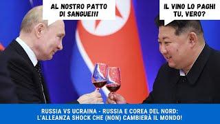 RUSSIA VS UCRAINA - Russia e Corea del Nord: L'Alleanza Shock che (non) cambierà il Mondo!