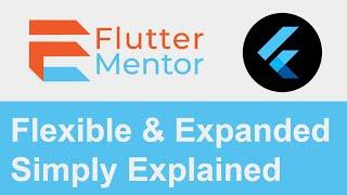 Flutter - Flexible And Expanded Widgets Simply Explained For Beginners