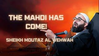 Sheikh Moutaz Al Wehwah | The Mahdi Has Come! | Muharram 2024/1446 | Night 10