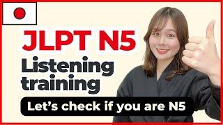 【JLPT N5】Listening Practice  Check your listening skill | N5聴解 | Japanese Language