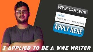 I Applied To Be A WWE Writer | | AASHIK GOPINATH BRYAN