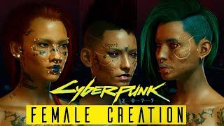 CYBERPUNK 2077 -  Full Female Character Creation