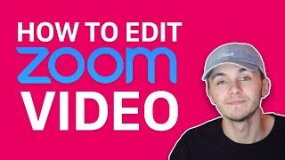 How to edit Zoom video recordings