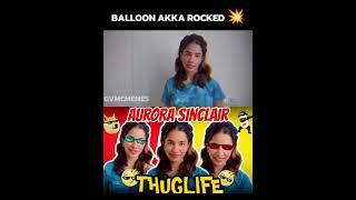 Aurora Sinclair  Blast Thug Life  Balloon Akka  #aurorasinclair #trending #thuglife #funny