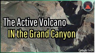 The Active Volcano in the Grand Canyon; Arizona's Uinkaret Volcano