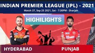 Match 37 - Punjab Kings (PBKS) vs Sunrisers Hyderabad (SRH) IPL 2021 Full Match HD Highlights