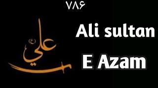 Ali Sultan E Azam Ali sultan E alam WhatsApp status 2020