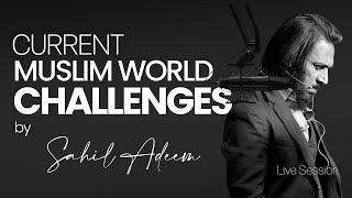 The Muslim World in Crisis | Sahil Adeem’s Path to Superior Psychology | Live QnA Session