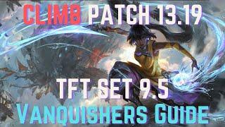 BEST COMP OF 13.19b: In-Depth Vanquishers Guide w/ Variants | Set 9.5 TFT Guides | Teamfight Tactics