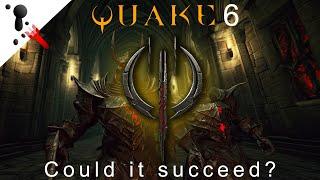 Quake 6 - Could it become mainstream online again? Thoughts on mulitplayer and modes