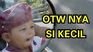 OTW NYA SI KECIL