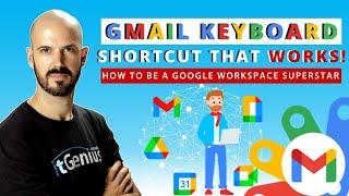 Gmail Keyboard Shortcuts That Work | Part 3 of How to be a Google Workspace Superstar