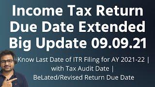 Income Tax Return Due Date Extended For AY 2021-22 | Income Tax Latest Due Date Update