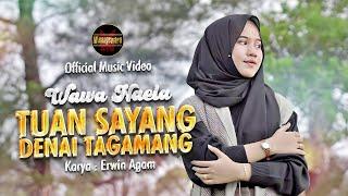 Wawa Naela - Tuan Sayang Denai Tagamang (Official Music Video)