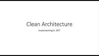 Implementing the Clean Architecture in .NET Core - Ian Cooper