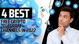 4 Best FREE Crypto Telegram Channels in 20222